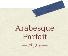 Arabesuqeu Parfait